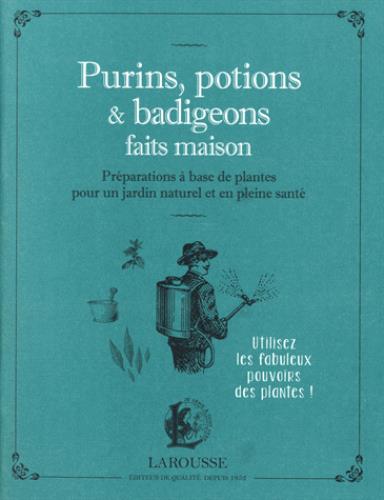 PURINS, POTIONS ET BADIGEONS MAISON