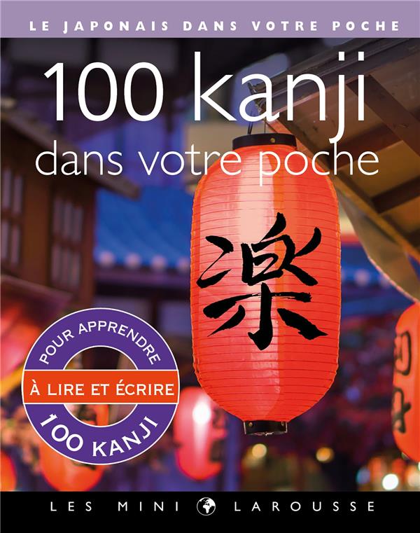 100 KANJI DANS VOTRE POCHE