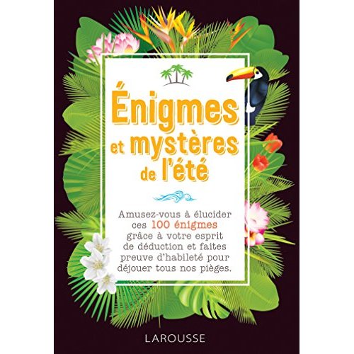 ENIGMES ET MYSTERES DE L'ETE