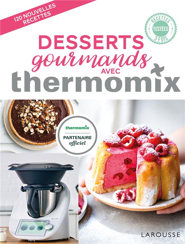 DESSERTS GOURMANDS AVEC THERMOMIX