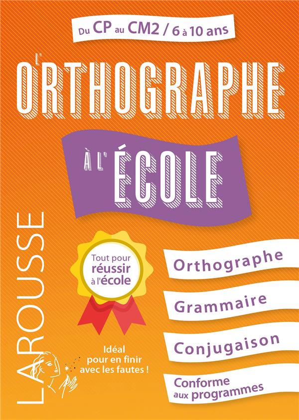 L'ORTHOGRAPHE A L'ECOLE