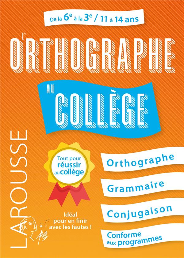 L'ORTHOGRAPHE AU COLLEGE