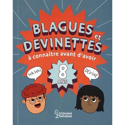 BLAGUES ET DEVINETTES A CONNAITRE AVANT D'AVOIR 8 ANS
