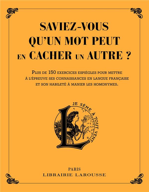 SAVIEZ-VOUS QU'UN MOT PEUT EN CACHER UN AUTRE ?
