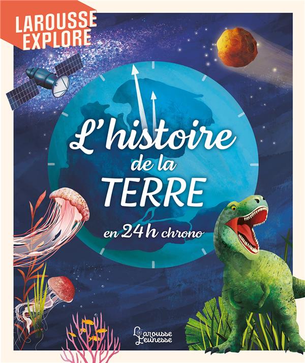 L'HISTOIRE DE LA TERRE EN 24H CHRONO