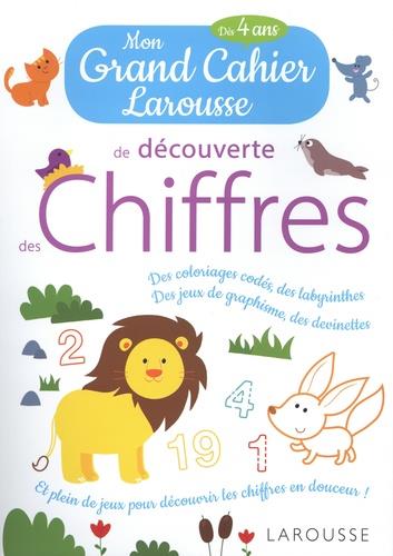 MON GRAND CAHIER LAROUSSE DE DECOUVERTE DES CHIFFRES