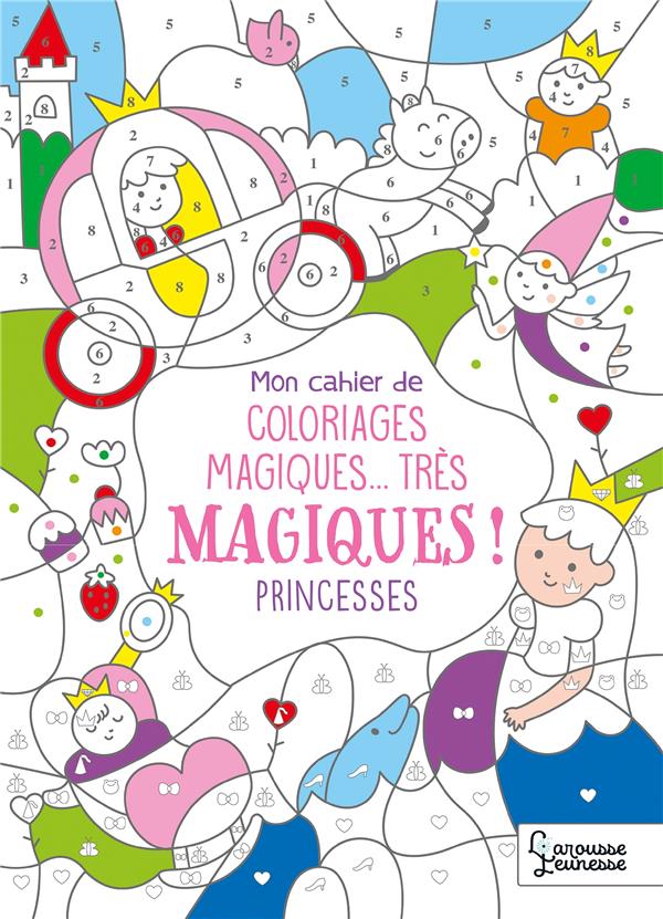 COLORIAGES MAGIQUES TRES MAGIQUES, PRINCESSES