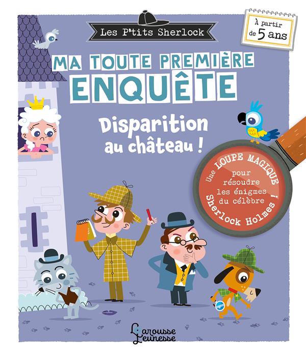 LES PTITS SHERLOCK : MA TOUTE PREMIERE ENQUETE ! - DISPARITION AU CHATEAU !