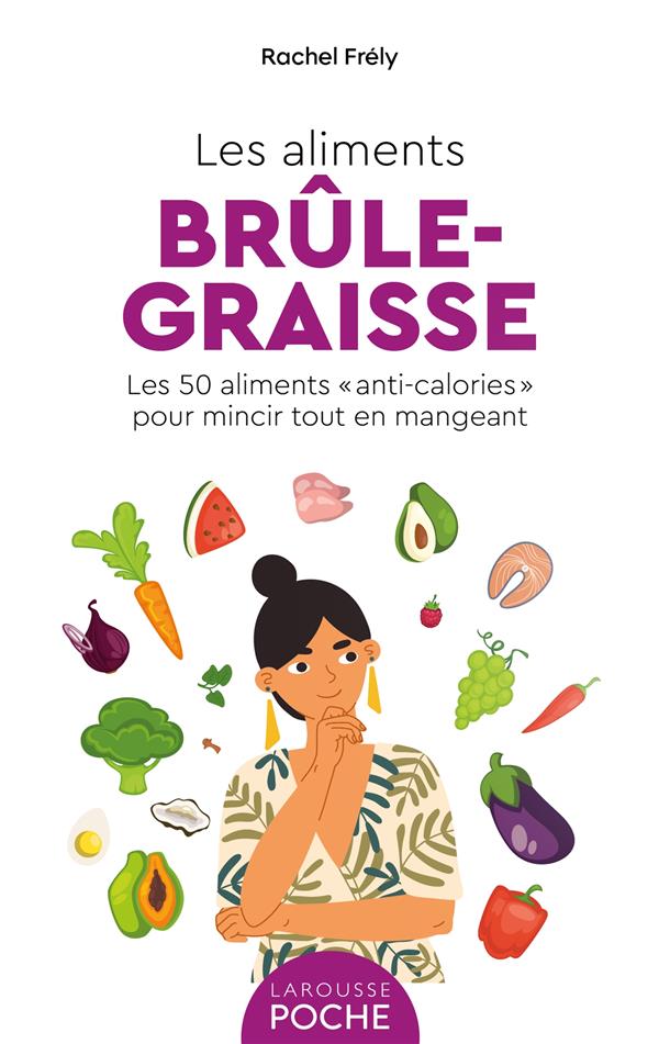 LES ALIMENTS BRULE-GRAISSE - LES 50 ALIMENTS 