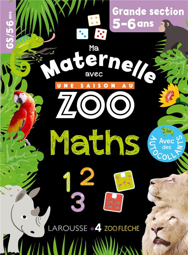 MA MATERNELLE AVEC UNE SAISON AU ZOO GS - NUMERATION - CALCUL