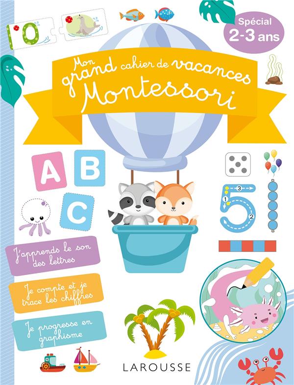 MON GRAND CAHIER DE VACANCES MONTESSORI, SPECIAL 2-3 ANS