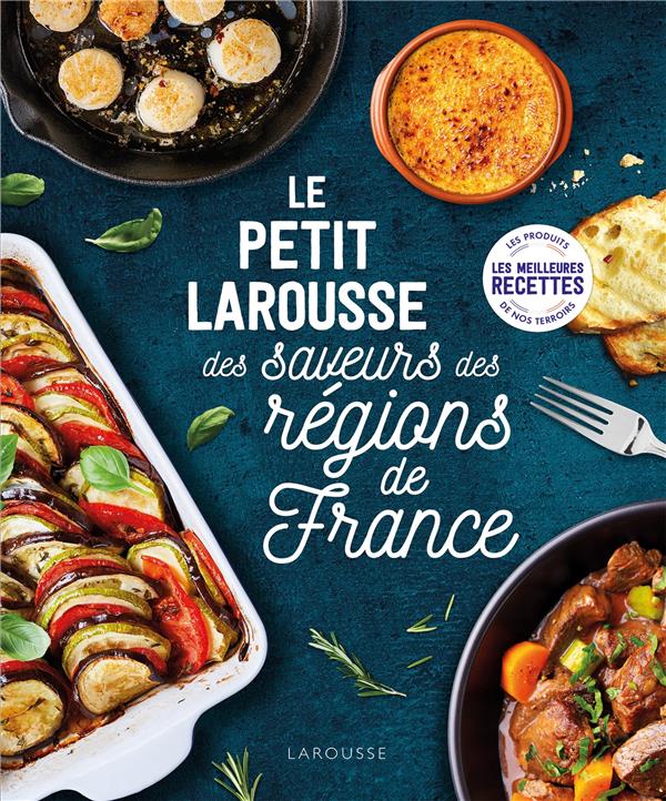 couverture du livre PETIT LAROUSSE DES SAVEURS DES REGIONS DE FRANCE