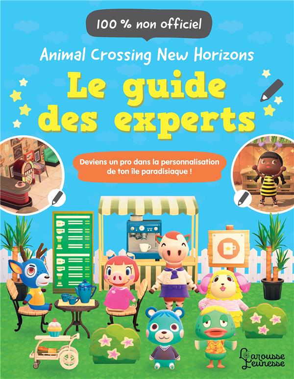 ANIMAL CROSSING NEW HORIZONS - LE GUIDE DES EXPERTS