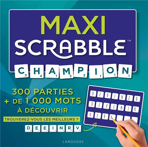 MAXI SCRABBLE CHAMPION - 300 PARTIES + DE 1 000 MOTS A DECOUVRIR
