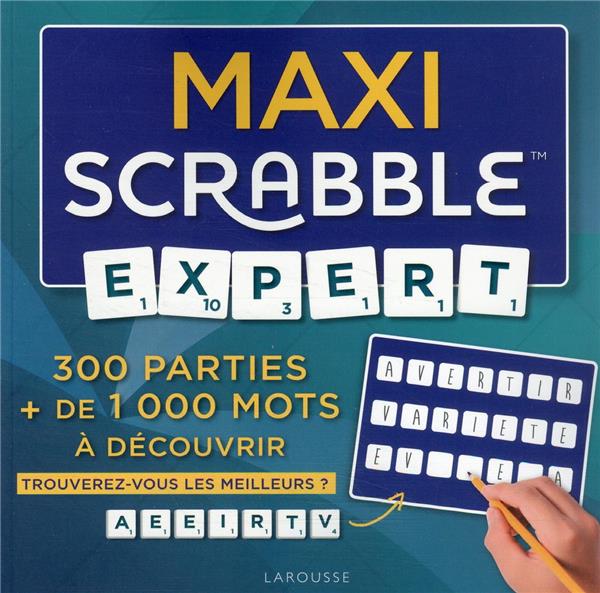 MAXI SCRABBLE EXPERT - 300 PARTIES + DE 1 000 MOTS A DECOUVRIR