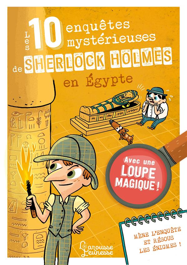LES 10 ENQUETES MYSTERIEUSES DE SHERLOCK HOLMES EN EGYPTE