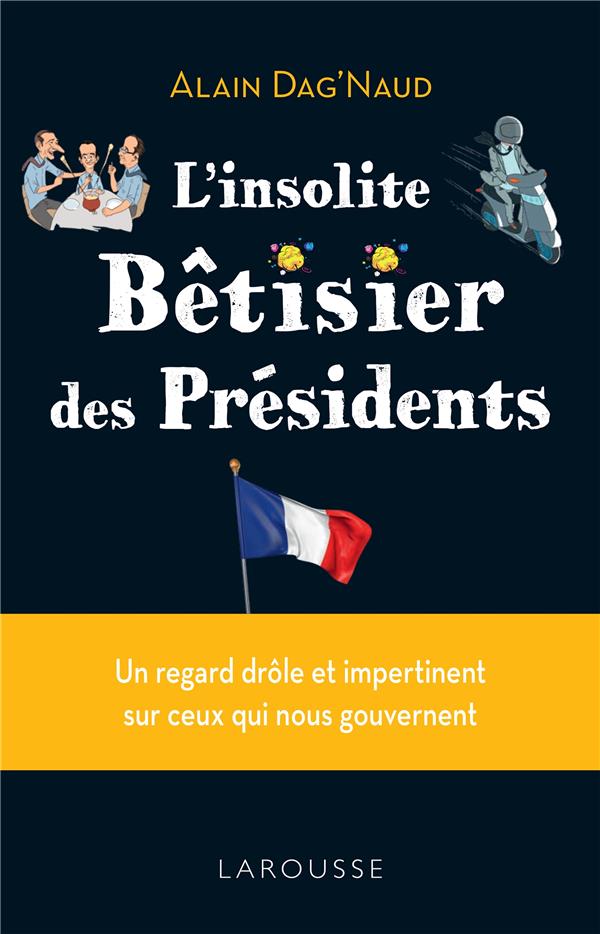 L'INSOLITE BETISIER DES PRESIDENTS