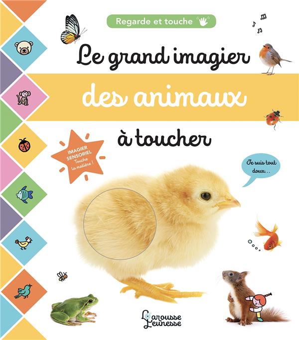 LE GRAND IMAGIER DES ANIMAUX A TOUCHER - REGARDE ET TOUCHE