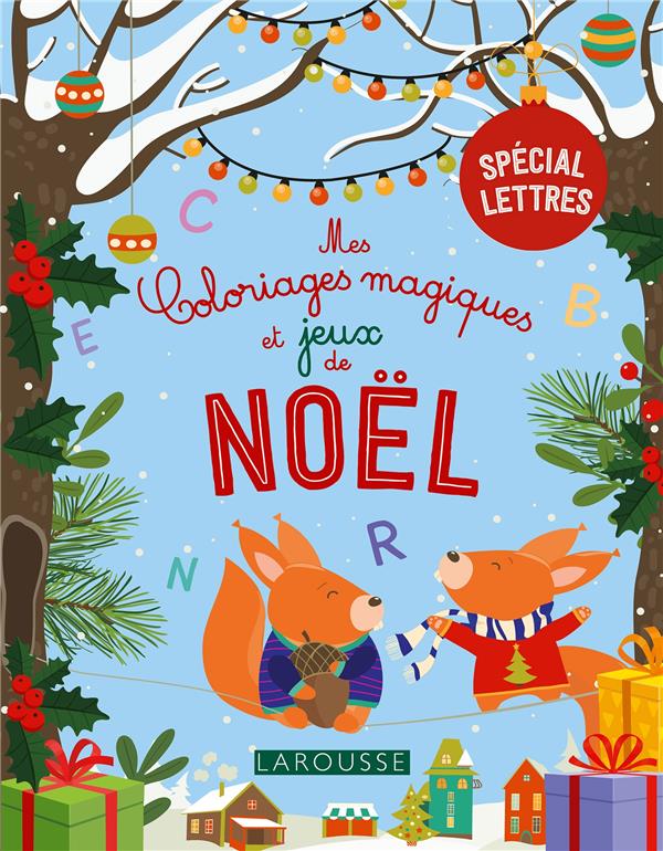 MES COLORIAGES MAGIQUES ET JEUX DE NOEL - LETTRES
