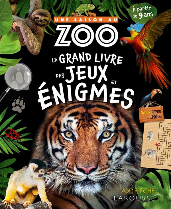 UNE SAISON AU ZOO - LE GRAND LIVRE DES JEUX ET ENIGMES