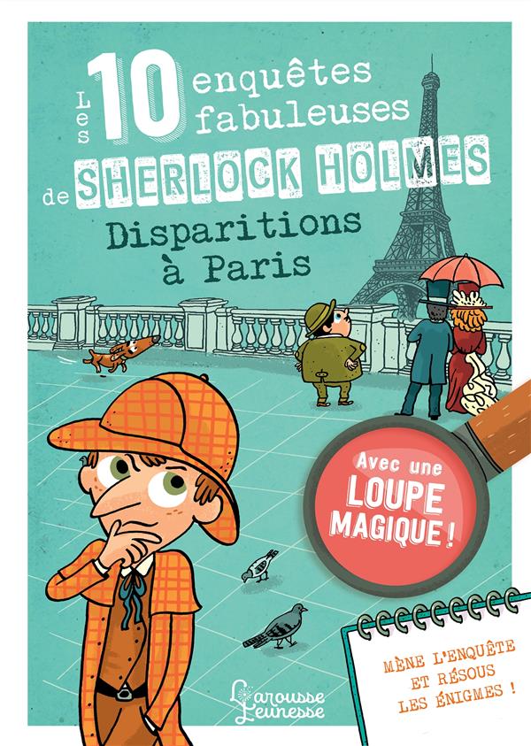 LES 10 ENQUETES FABULEUSES DE SHERLOCK HOLMES - DISPARITIONS A PARIS