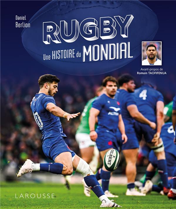 RUGBY, UNE HISTOIRE DU MONDIAL