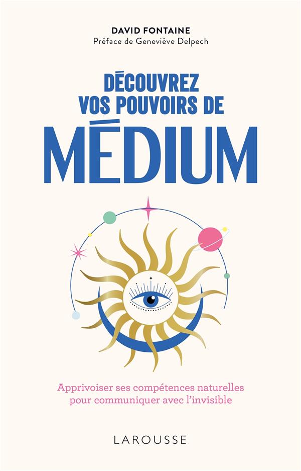 DECOUVREZ VOS POUVOIRS DE MEDIUM
