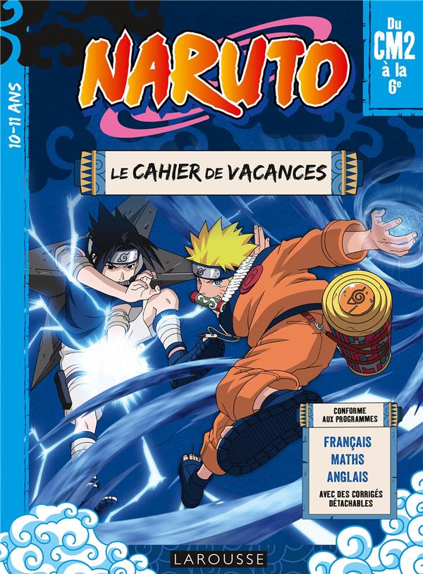 NARUTO - CAHIER DE VACANCES DU CM2 A LA 6E