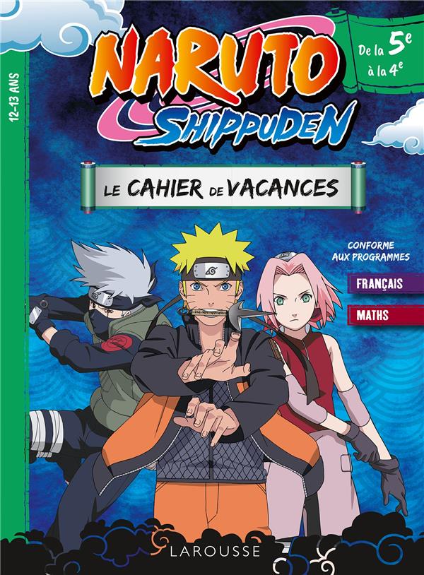 NARUTO SHIPPUDEN - CAHIER DE VACANCES DE LA 5E A LA 4E