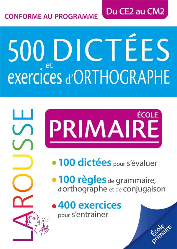 500 DICTEES ET EXERCICES D'ORTHOGRAPHE SPECIAL PRIMAIRE