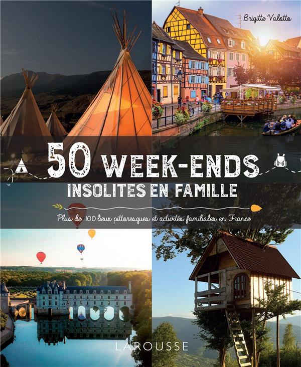 couverture du livre 50 WEEK-ENDS INSOLITES EN FAMILLE EN FRANCE