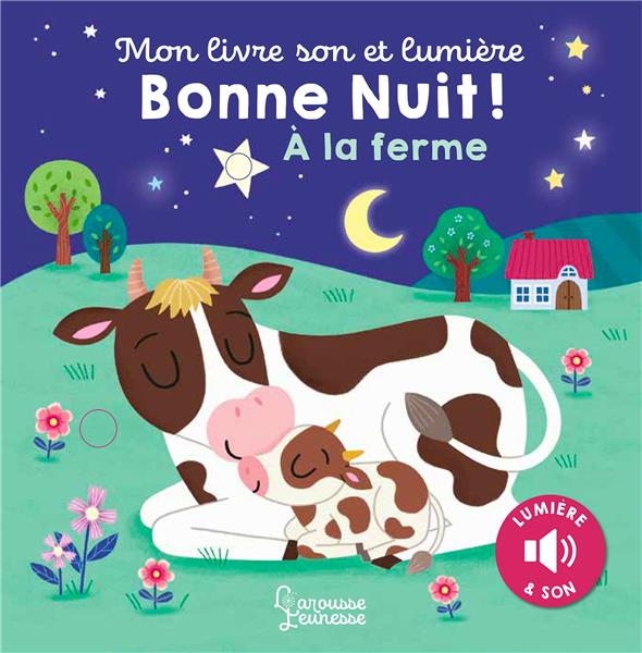 MON LIVRE SON ET LUMIERE : BONNE NUIT A LA FERME
