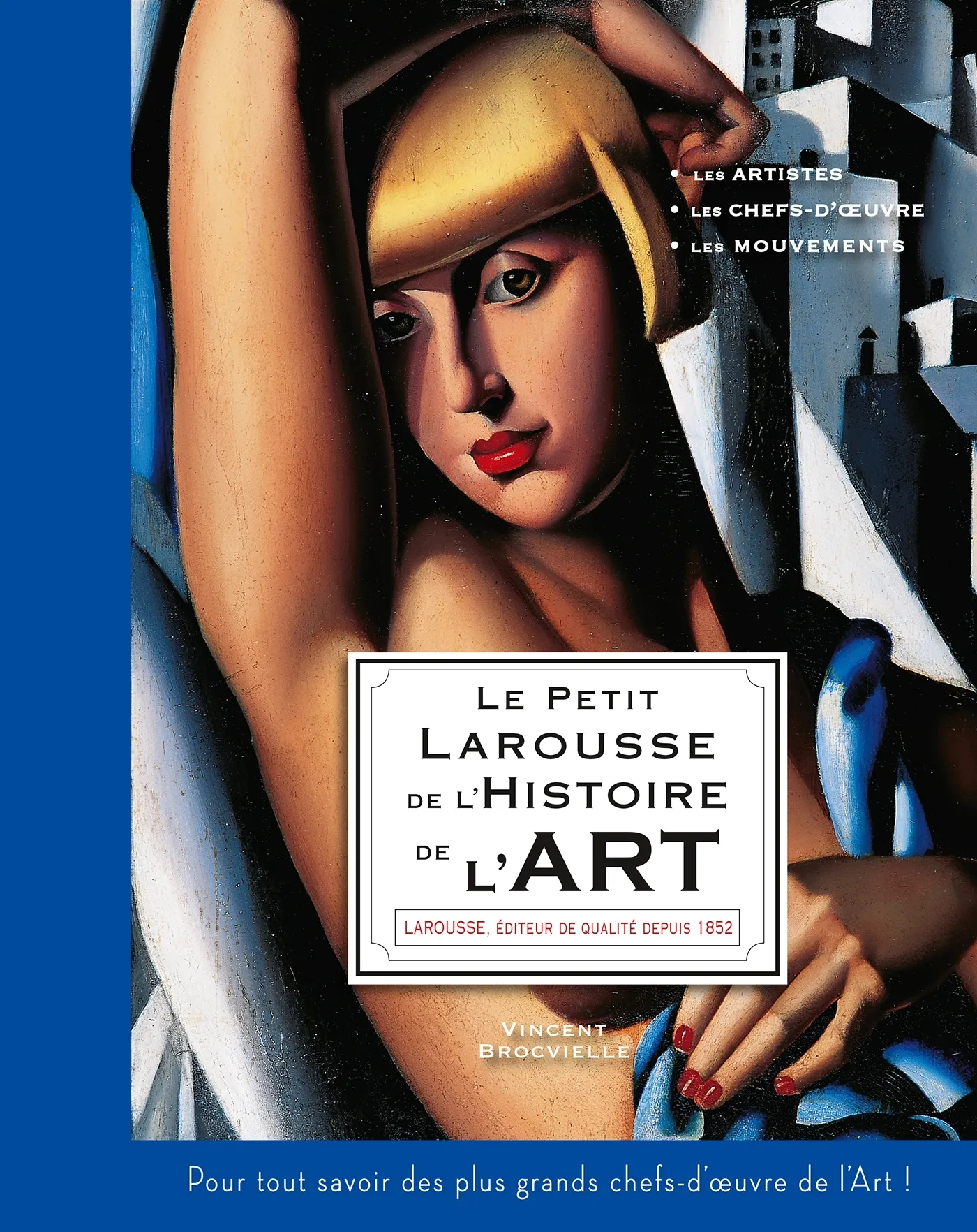 LE PETIT LAROUSSE DE L'HISTOIRE DE L'ART