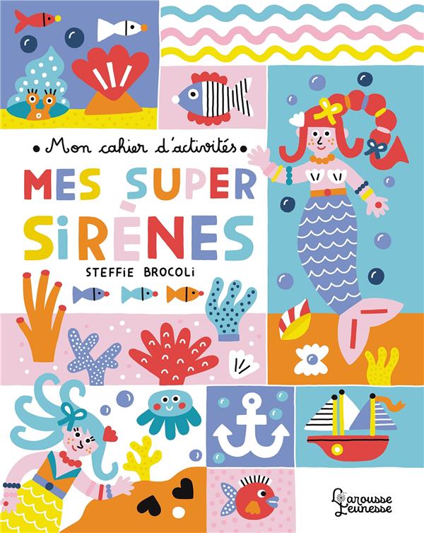 MON CAHIER D'ACTIVITES - MES SUPER SIRENES