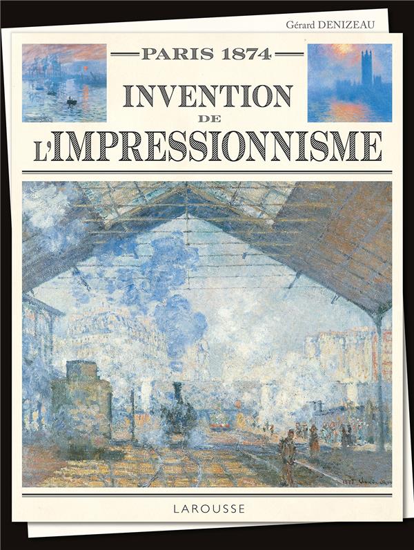 PARIS 1874 - INVENTION DE L'IMPRESSIONNISME