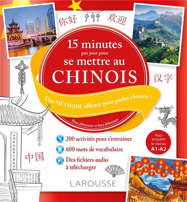 15 MINUTES PAR JOUR POUR SE METTRE AU CHINOIS