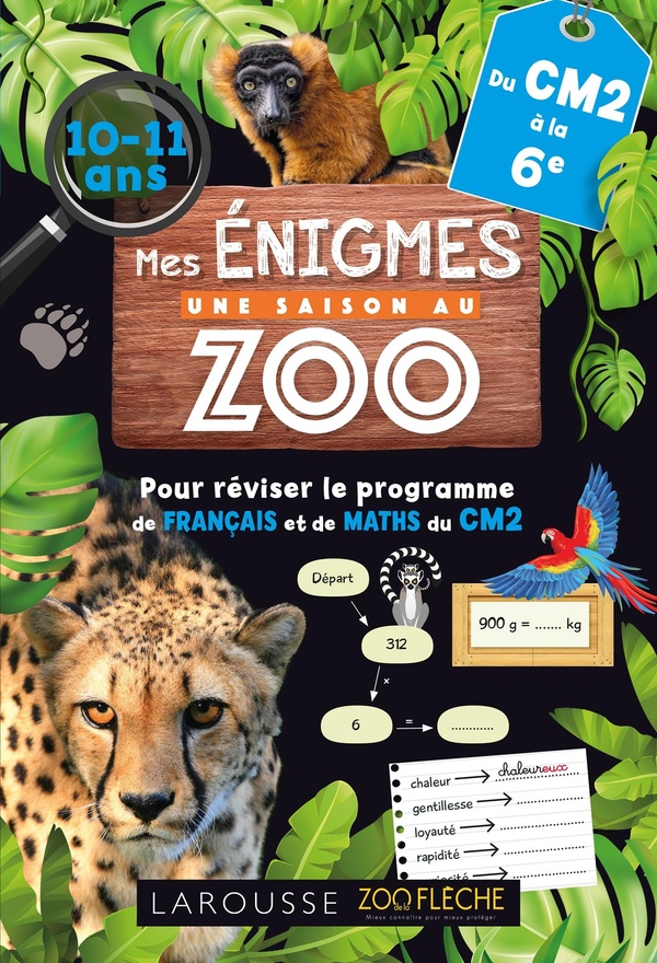 MES ENIGMES UNE SAISON AU ZOO - DU CM2 A LA 6E - CAHIER DE VACANCES
