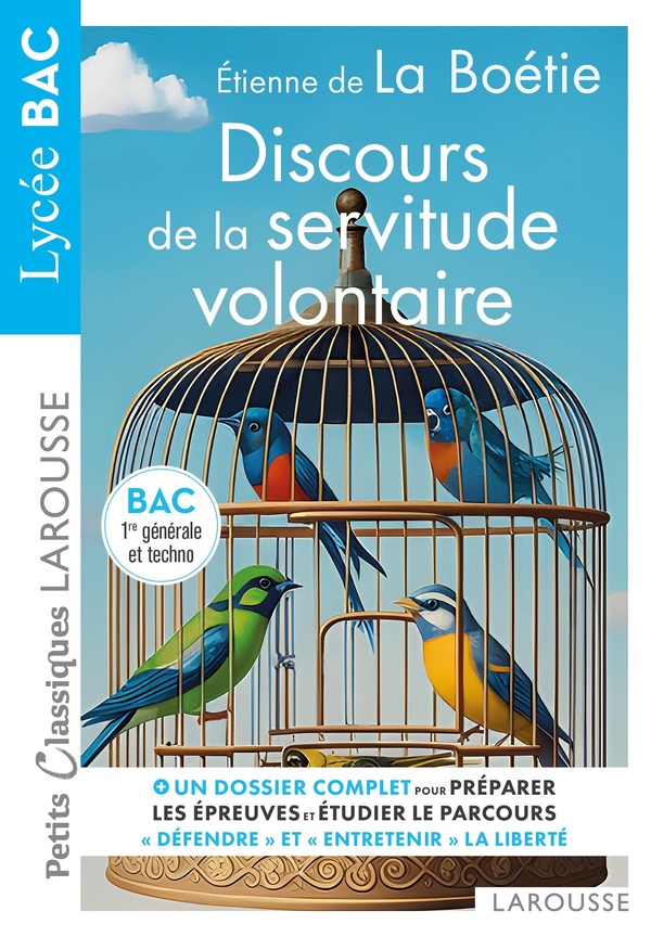 DISCOURS DE LA SERVITUDE VOLONTAIRE D'ETIENNE DE LA BOETIE - PETITS CLASSIQUES LAROUSSE - BAC