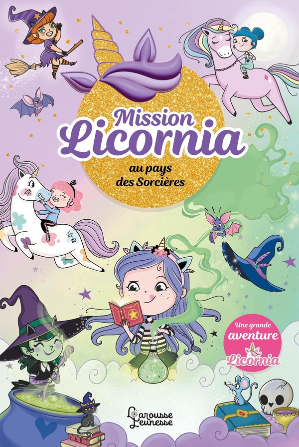 MISSION LICORNIA AU PAYS DES SORCIERES