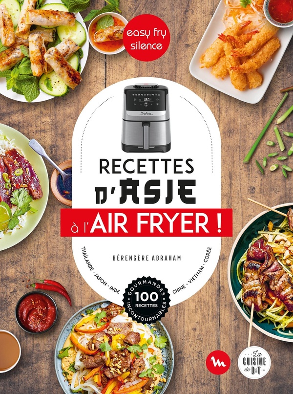 RECETTES D'ASIE AU AIR FRYER - EASY FRY SILENCE