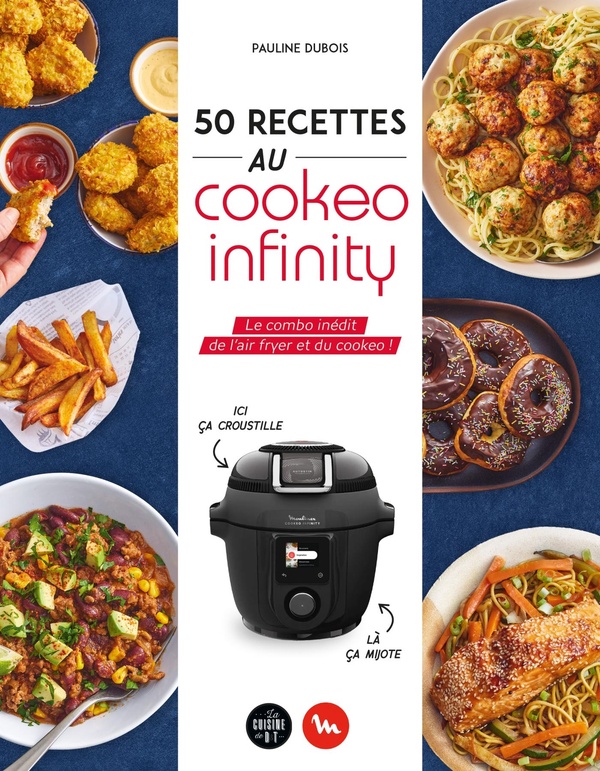 50 RECETTES AU COOKEO INFINITY - LE COMBO INEDIT DE L'AIR FRYER ET DU COOKEO !