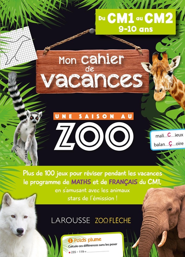 CAHIER DE VACANCES UNE SAISON AU ZOO CM1-CM2