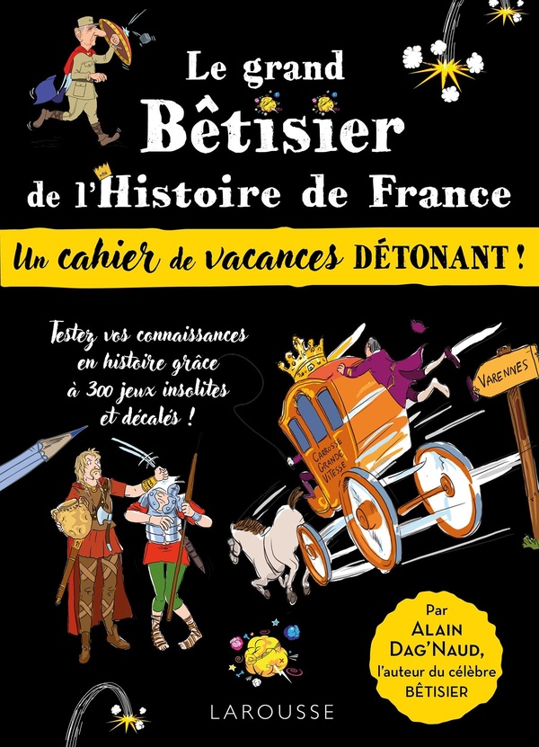 CAHIER DE VACANCES ADULTES - SPECIAL GRAND BETISIER DE L'HISTOIRE DE FRANCE