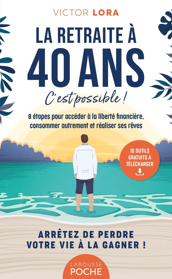 LA RETRAITE A 40 ANS - POCHE
