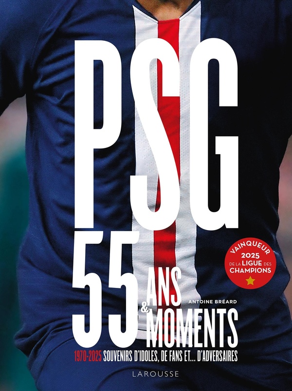 PSG - 55 ANS - 55 MOMENTS