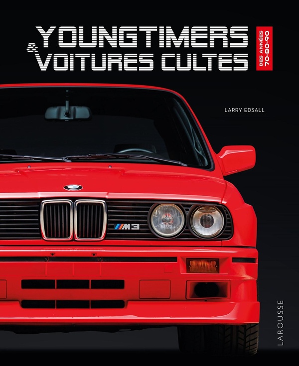 YOUNGTIMERS & VOITURES CULTES DES ANNEES 70-80-90