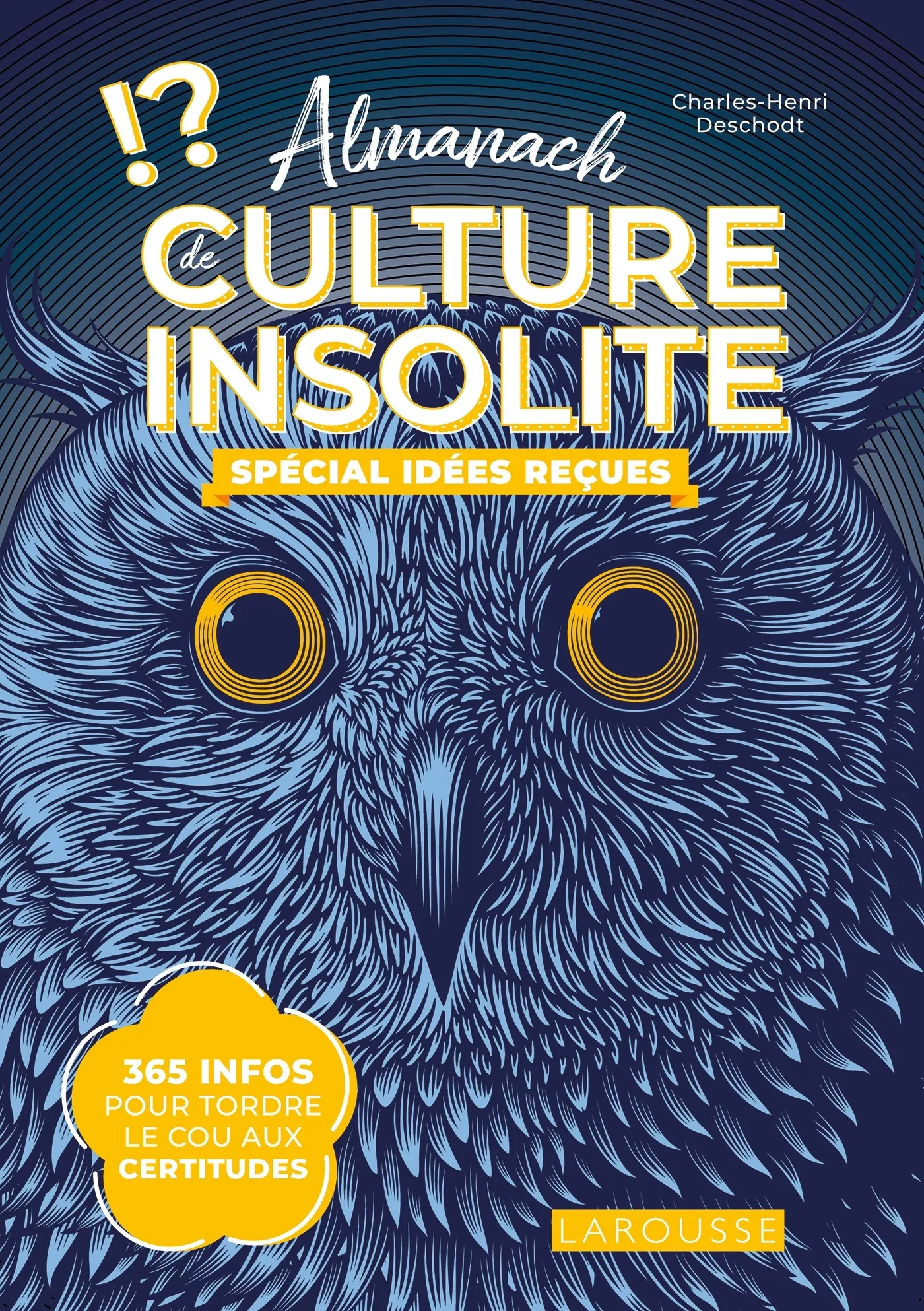 ALMANACH DE CULTURE INSOLITE SPECIAL IDEES RECUES - 365 INFOS SURPRENANTES - 1 CONTRE-VERITE PAR JOU