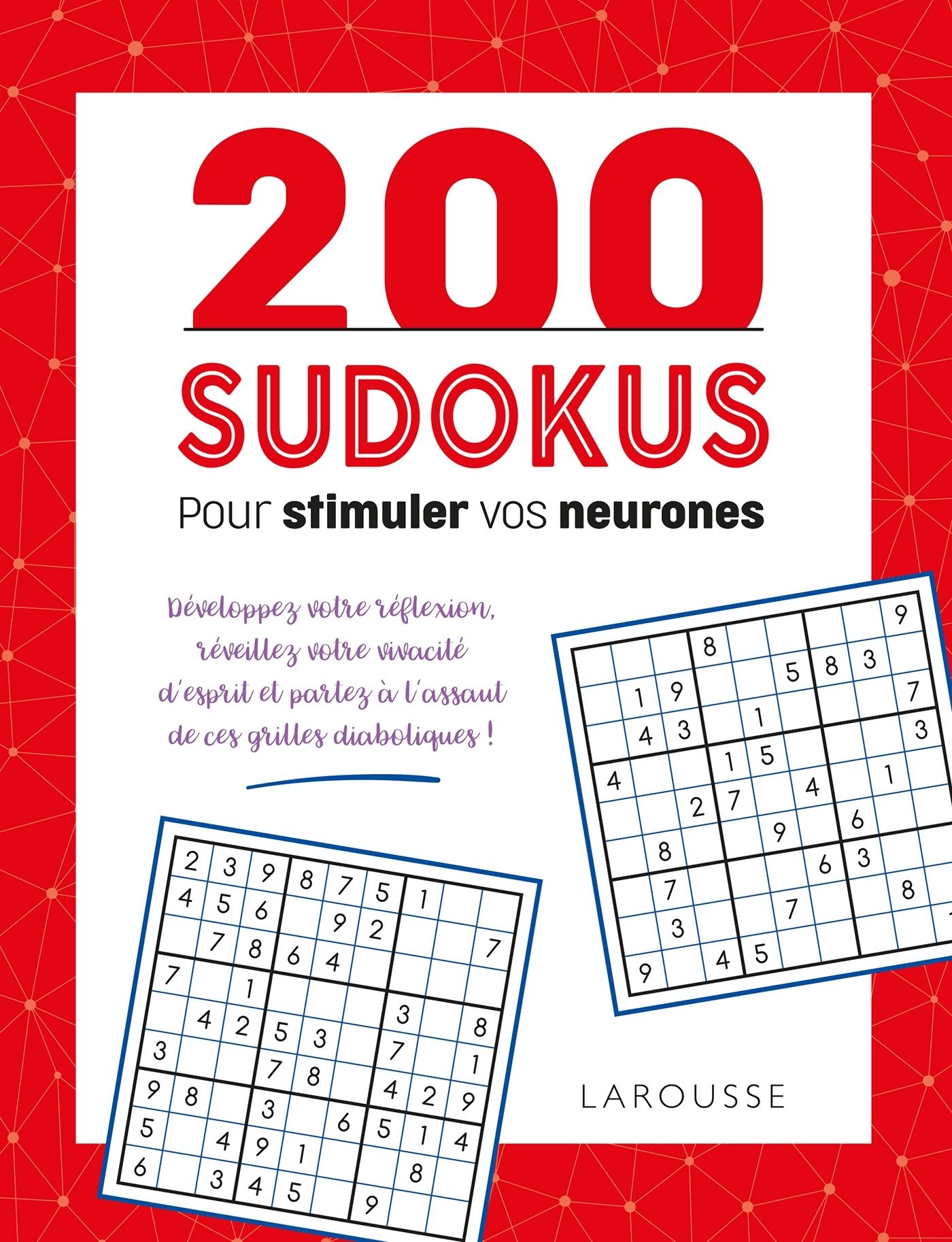 200 SUDOKUS POUR STIMULER VOS NEURONES