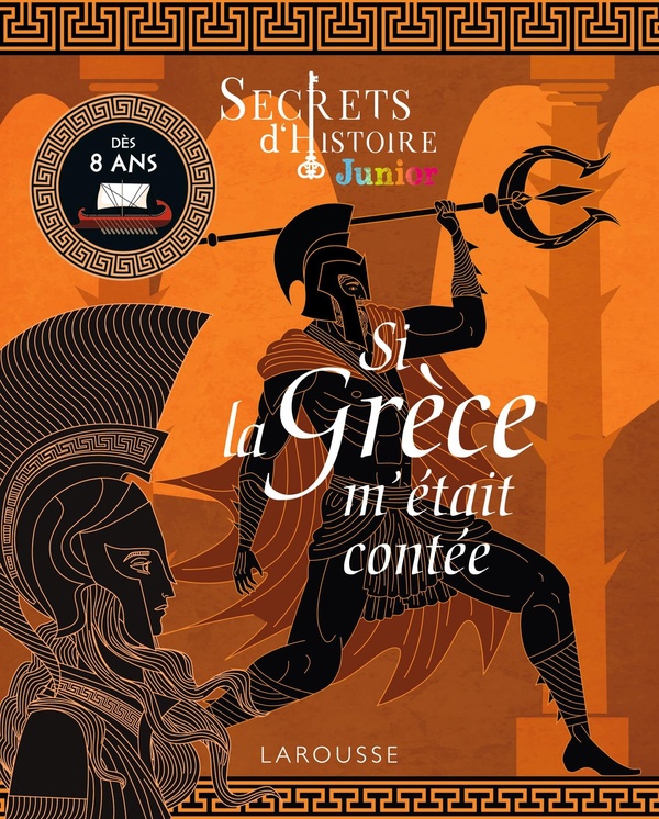 SECRETS D'HISTOIRE JUNIOR - SI LA GRECE M'ETAIT CONTEE