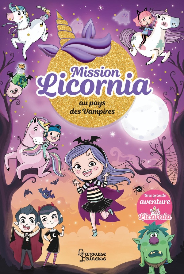 MISSION LICORNIA AU PAYS DES VAMPIRES